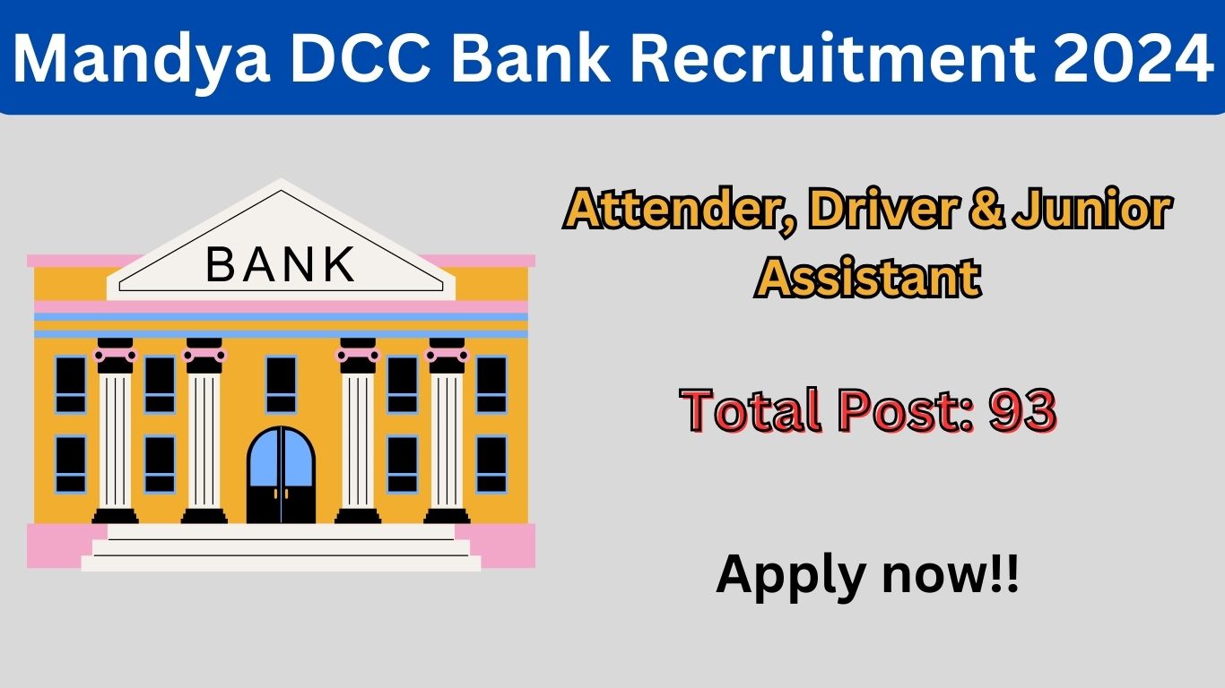 Mandya DCC Bank Recruitment 2024 Notification Out For Various Posts.